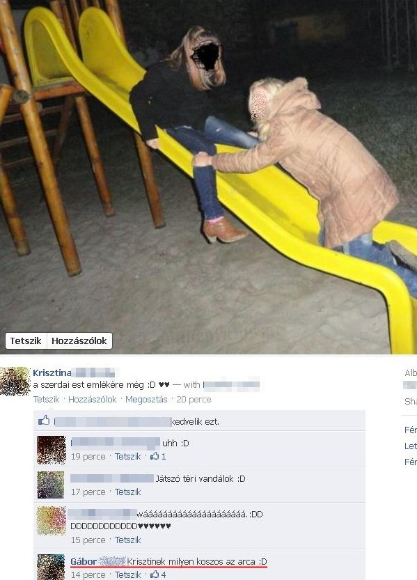 "Milyen koszos az arca" :DD
 
