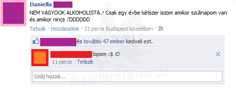 Ő NEM alkoholista!! :D
 
